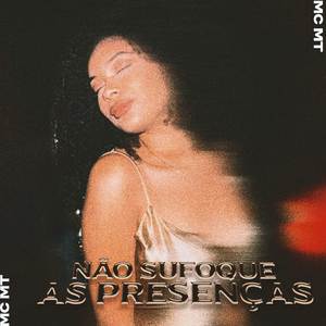 Não Sufoque as Presenças