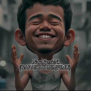 Gapailah Mimpimu (New Version)