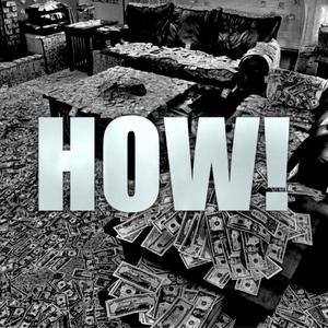 How (feat. Paid Quel & Frizz)