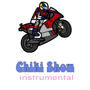 CHIKI SHOW (Instrumental Version)