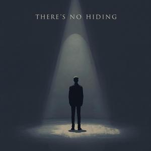 There's No Hiding