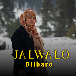 Jalwalo Dilbaro