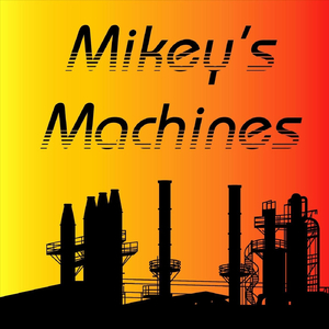 Mikey's Machines