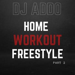 Home Workout Freestyle, Pt. 2