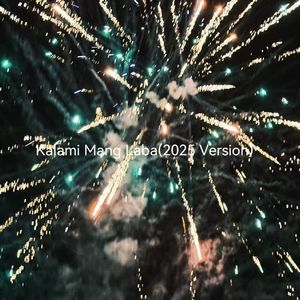Kalami Mang Laba(2025 Version)