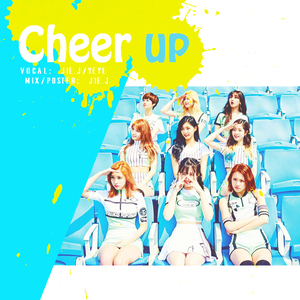 Cheer up（原唱：Twice）