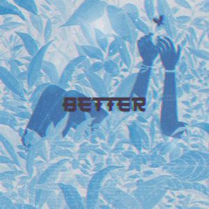 Better