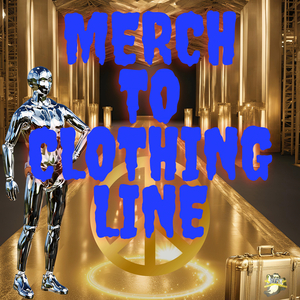 Merch to Clothing Line