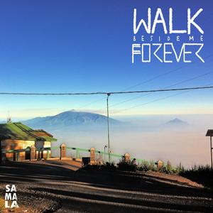 Walk Beside Me Forever