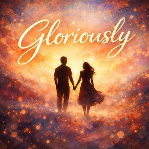 Gloriously