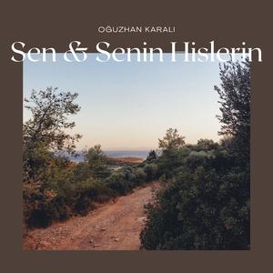 Sen & Senin Hislerin