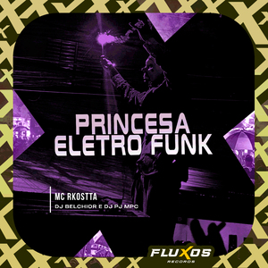 Princesa Eletro Funk
