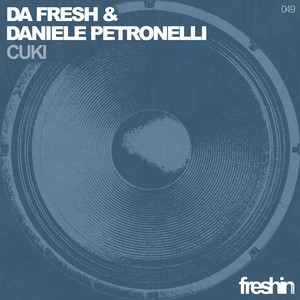 Da Fresh and Daniele Petronelli - Cuki