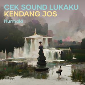 Cek Sound Lukaku Kendang Jos