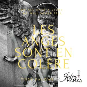 LES ANGES SONT EN COLÉRES (feat. Tissy Kalowé, LAYE BEUSSE & WAMI)