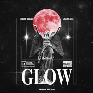 Glow (feat. Diceroller)