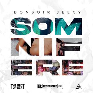 Somnifere (feat. BonsoirJeecy)