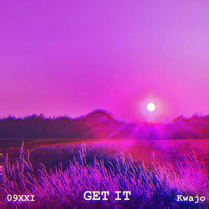 GET IT (feat. Kwajo)