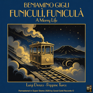 Funiculì, Funiculà (A Merry Life) (Remastered 2026 in Super Stereo)