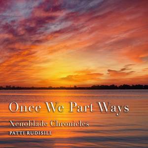 Once We Part Ways (From "Xenoblade Chronicles") (Orchestral Cover)