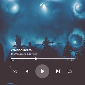 Yembe CIrcles (feat. Joe Lavinzki)