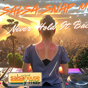 Never Hold It Back (Salsa Snap Remix) by Salsakarsten aka Karsten Faber