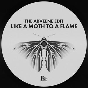 Like A Moth To A Flame (The Arveene Edit)