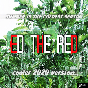 Summer is the Coldest Season (2020 Cool Dub)