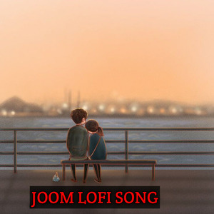 Joom Lofi song