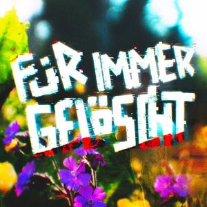für immer gelöscht