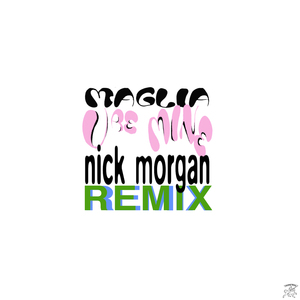 U BE MINE (Nick Morgan Remix)