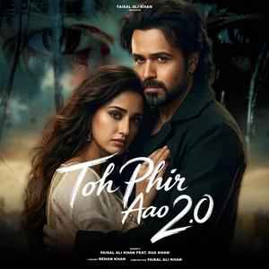 Toh Phir Aao 2.0 (feat. Dua Khan)