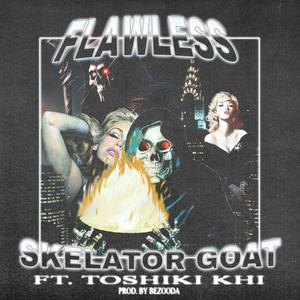 FLAWLESS (feat. TOSHIKI KHI & BEZOODA)