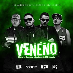 Veneno (feat. Maick Labal, The Machine & Norte)