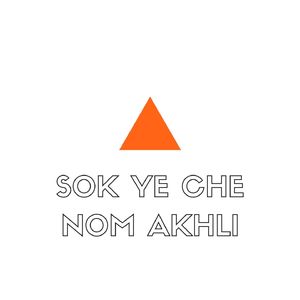 Sok Ye Che Nom Akhli