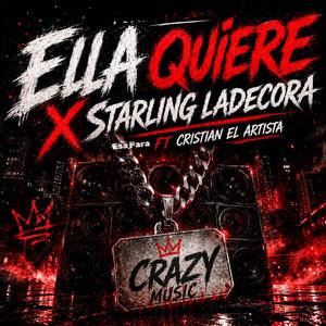 Ella Quiere (feat. esa para & cristian el artista)