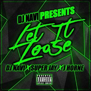 Let It Loose (feat. J. Horne & Super Jay)