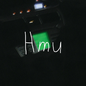 Hmu (Better Version)