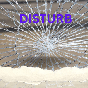 DISTURB
