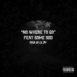 No Where to Go (feat. Some-Odd)
