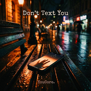 Don’t Text You