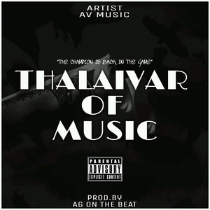 THALAIVAR OF MUSIC (Prod.by AG)