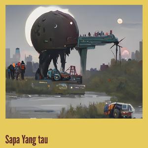 Sapa Yang Tau (Remastered 2020)