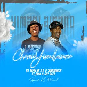 Chomie yimadlaisano (feat. Charmrock S.A.) (Summer Version)