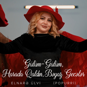 Gülüm-Gülüm / Harada Qaldın / Bəyaz Gecələr (Popurri)