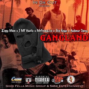 GANDLAND (feat. Ziggy Moon, J MF Hustla Baby, MrFreaky Live & Big Keyysiano)
