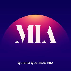 QUIERO QUE SEAS MIA