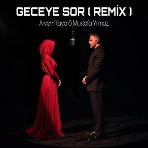 Geceye Sor (Remix)