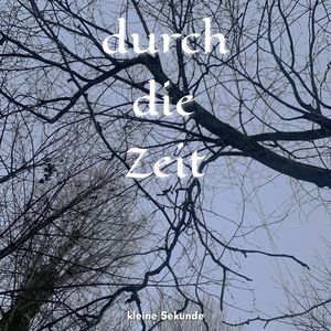 durch die Zeit