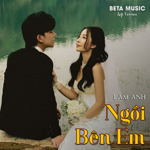 Ngồi Bên Em (Lofi)